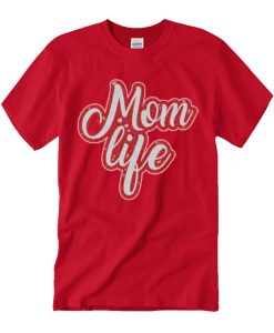 Mom Life Red T Shirt