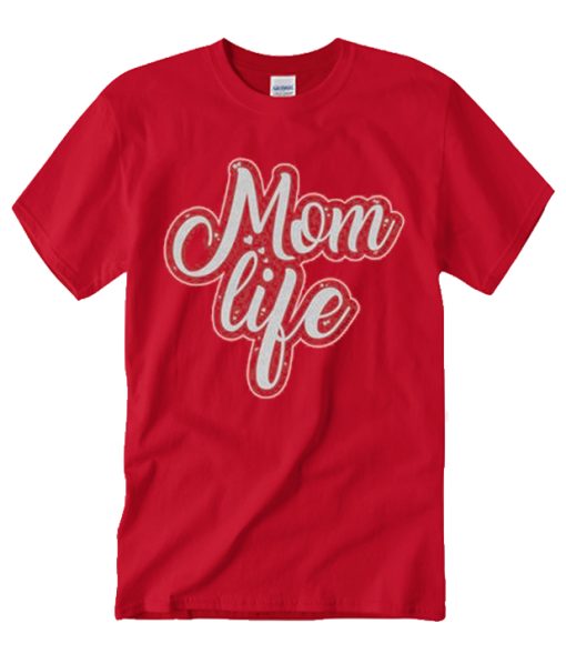 Mom Life Red T Shirt