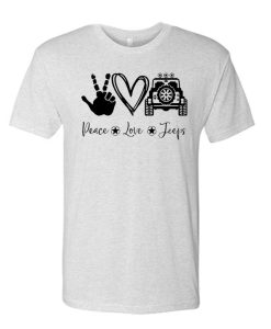 Peace Love Jeep T Shirt