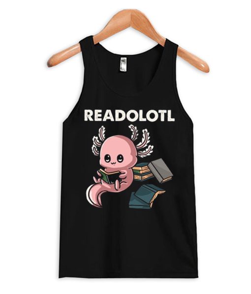 Readolotl - Axolotl Reading Book Tank Top