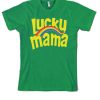 St. Patrick's Day - Lucky Mama T Shirt