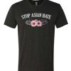 Stop Asian Hate Floral T Shirt