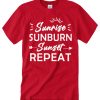 Sunrise Sunburn Sunset Repeat T Shirt
