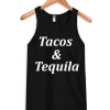 Tacos and Tequila Tank Top