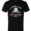 A Book A Day Keep The People Away Book T Shirt