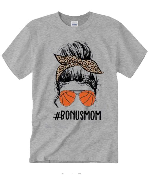 Basketball Bonus Mom T Shirt