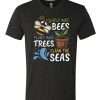 Help More Bees Plant More Trees Clean Seas T Shirt