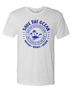 Keep The Sea Plastic Free - Recycle Reduce Refuse T Shirt