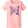 Make Your Heart The Prettiest Thing About You Butterfly T Shirt