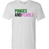 PINKIES & PEARLS T Shirt