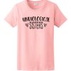 Unbiological Sisters T Shirt