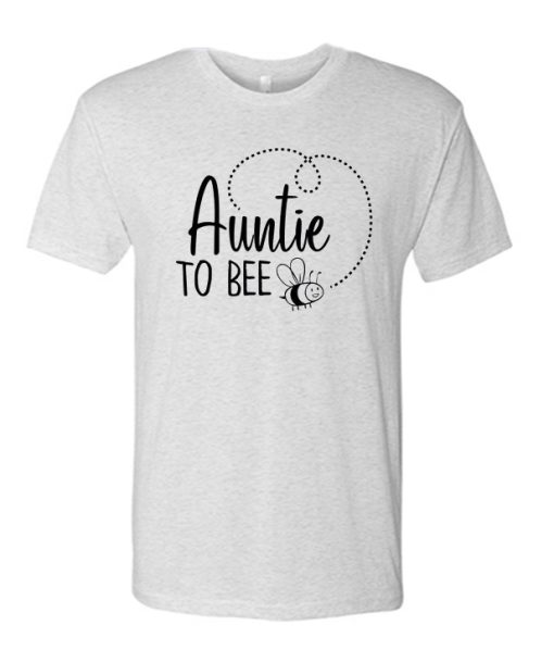 Auntie To Bee T Shirt