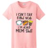 Can’t talk right now I’m doing mom stuff funny mama T Shirt
