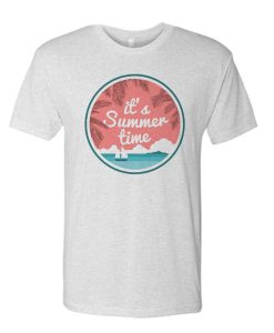 Its Summer Time T Shirt