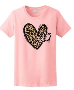 Motivational - Be Kind Leopard T Shirt
