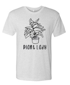 Plant Lady - Plant Mama T Shirt