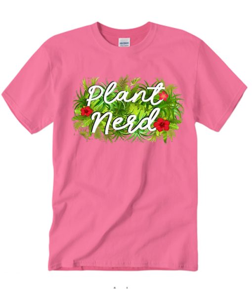 Plant Nerd T Shirt
