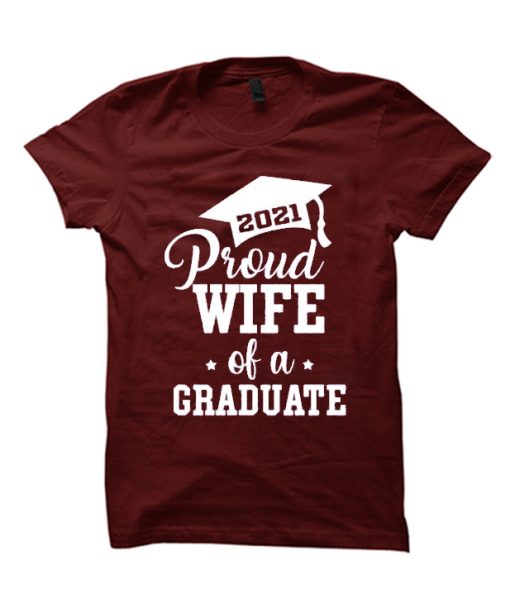 Proud Wife Graduation 2021 T Shirt