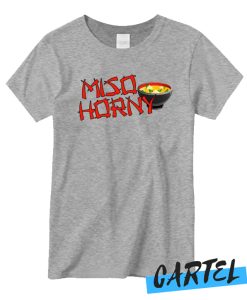 Miso Horny T shirt
