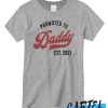 Promoted to Daddy 2021 T shirt