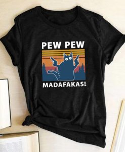 Pew Pew Madafakas Print T-shirts