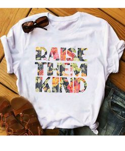 Raise Them kind Graphic t shirt