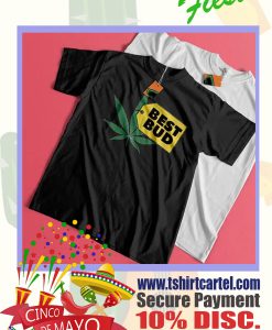 Weed Shirt Best Bud Shirt Cannabis Green Aesthetic Marijuana T Shirt