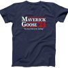 MAVERICK and GOOSE 2024 Election - Top Gun T Shirt